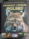 Ilustrowana encyklopedia zwierząt i roślin Polski” wyd.PWN
