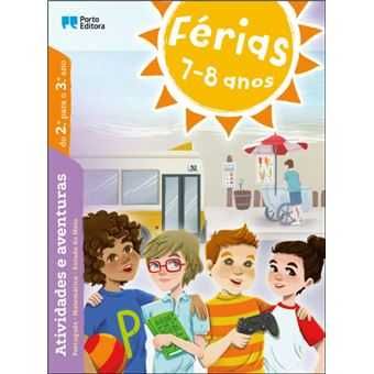 Férias 7-8 Anos -Do 2º para o 3º Ano/ 8-9 Anos -Do 3º para o 4º Ano