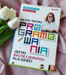 Książka Młody mistrz programowania. Języki Baltie i Scratch dla dzieci