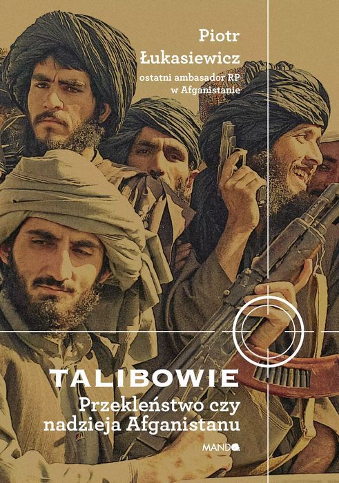 Talibowie. Przekleństwo czy nadzieja Afganistanu. Mando