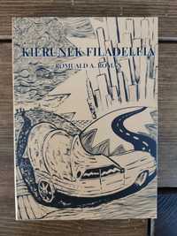 Kierunek Filadelfia - Romuald A. Roman