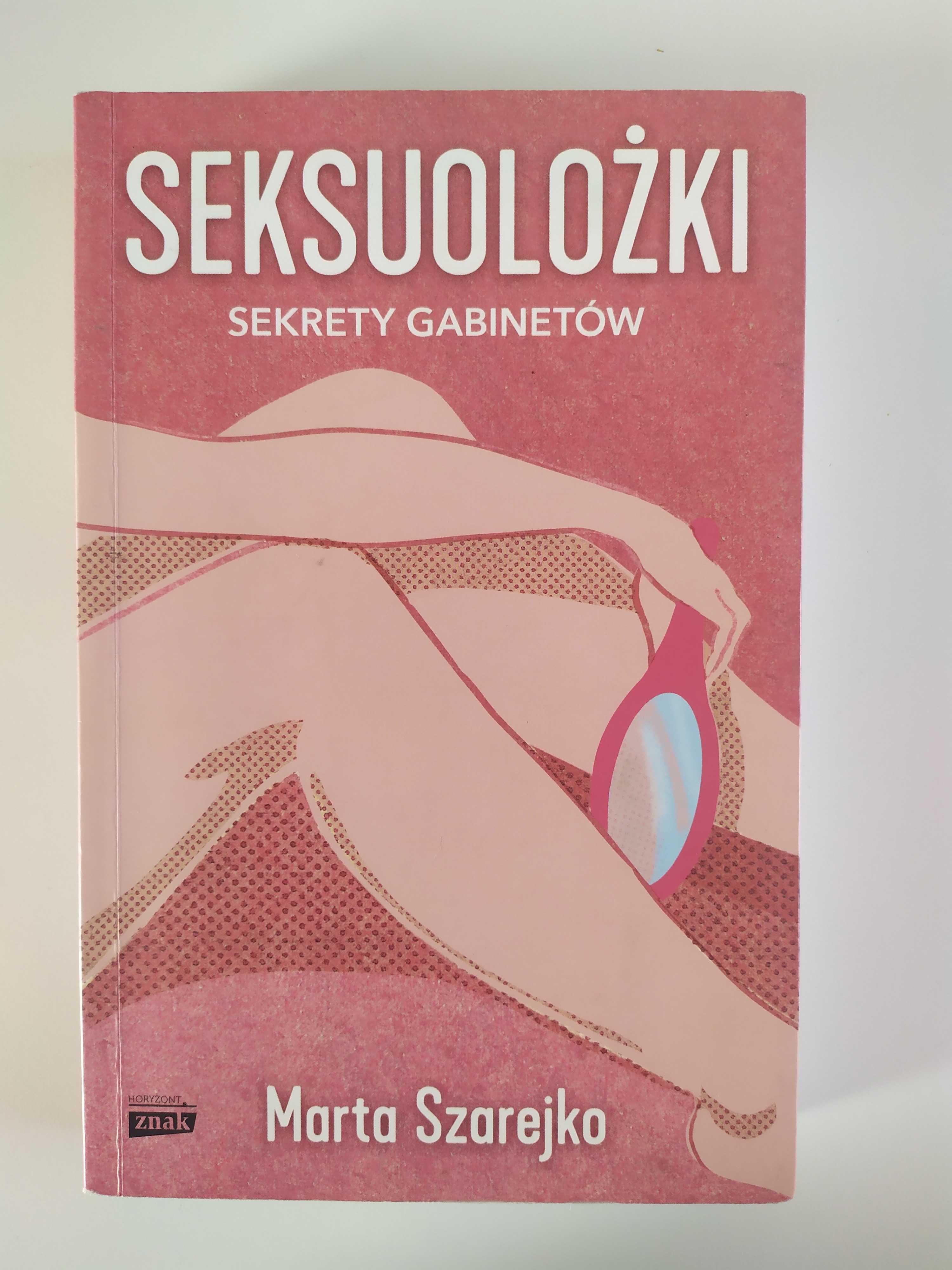 Seksuolożki - Sekrety Gabinetów
Marta Szarejko