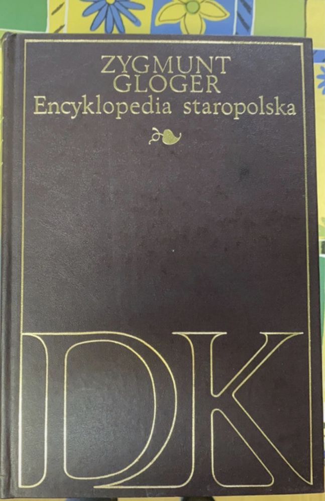 Encyklopedia Staropolska - Zygmunt Gloger