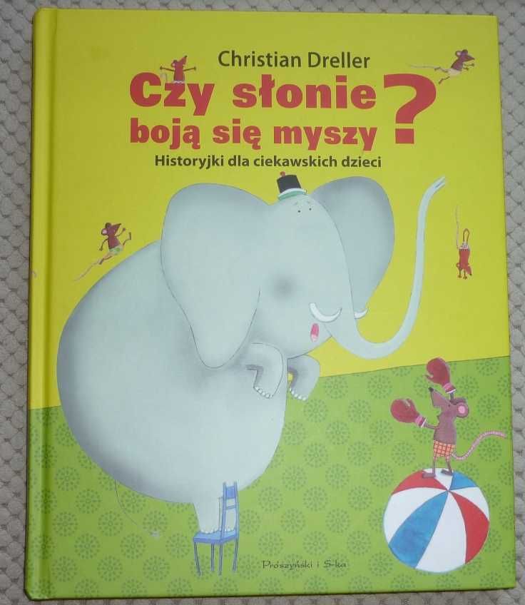 Czy słonie boją się myszy? Christian Dreller - opowiadania dla dzieci