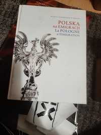 Polska na emigracji La Pologne a l`Emigration