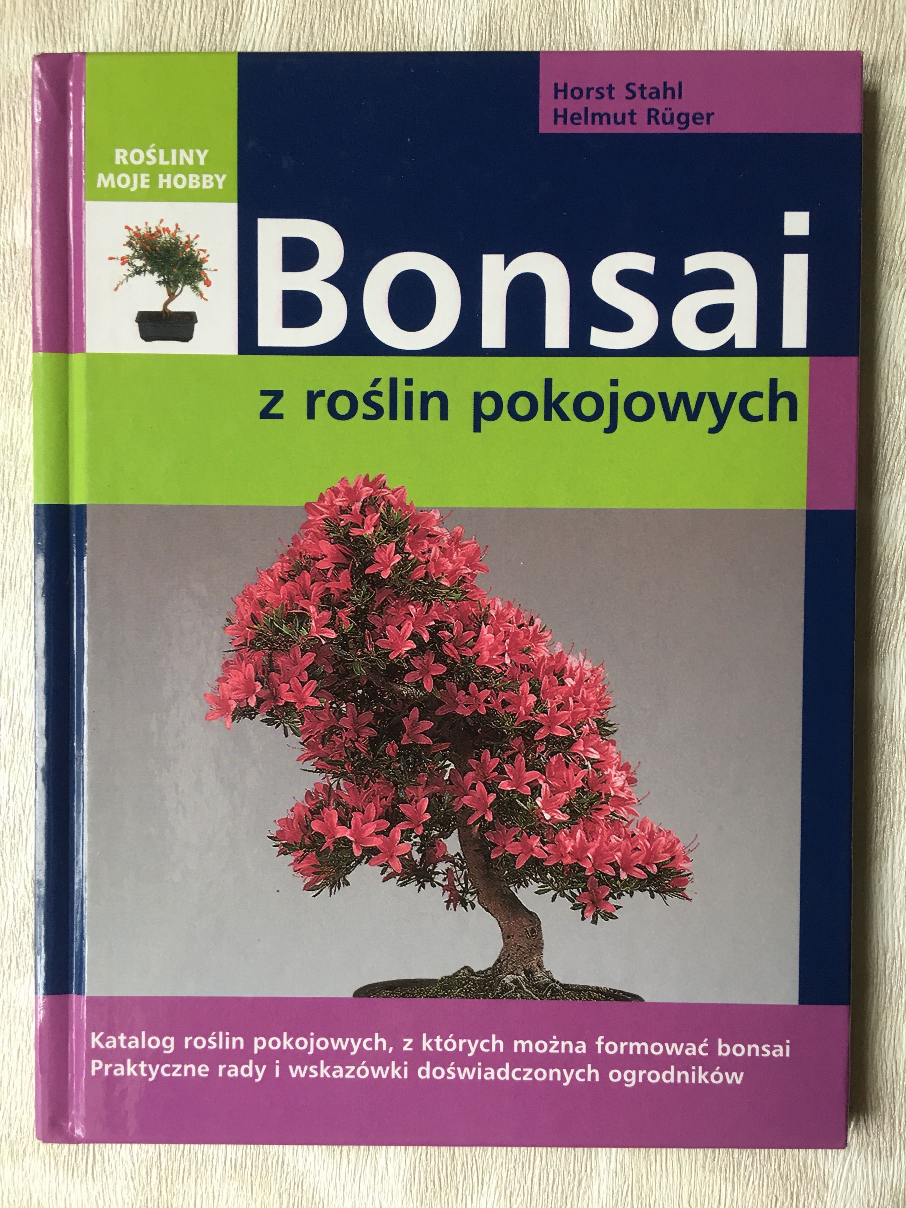 Bonsai z roślin pokojowych - H. Stahl , H. Ruger