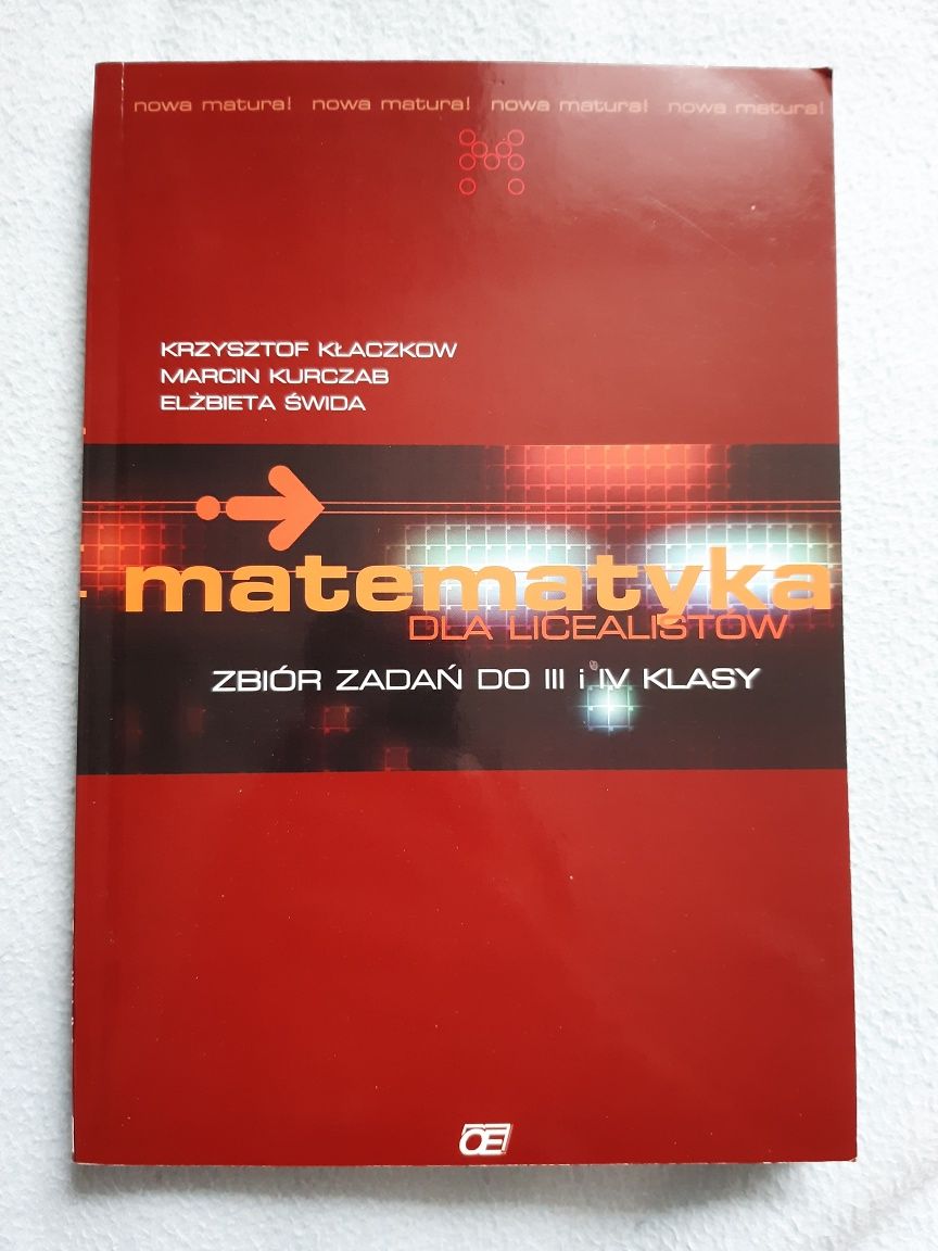 Matematyka dla licealistów, zbiór zadań do 3 i 4 klasy, Kłaczkow...