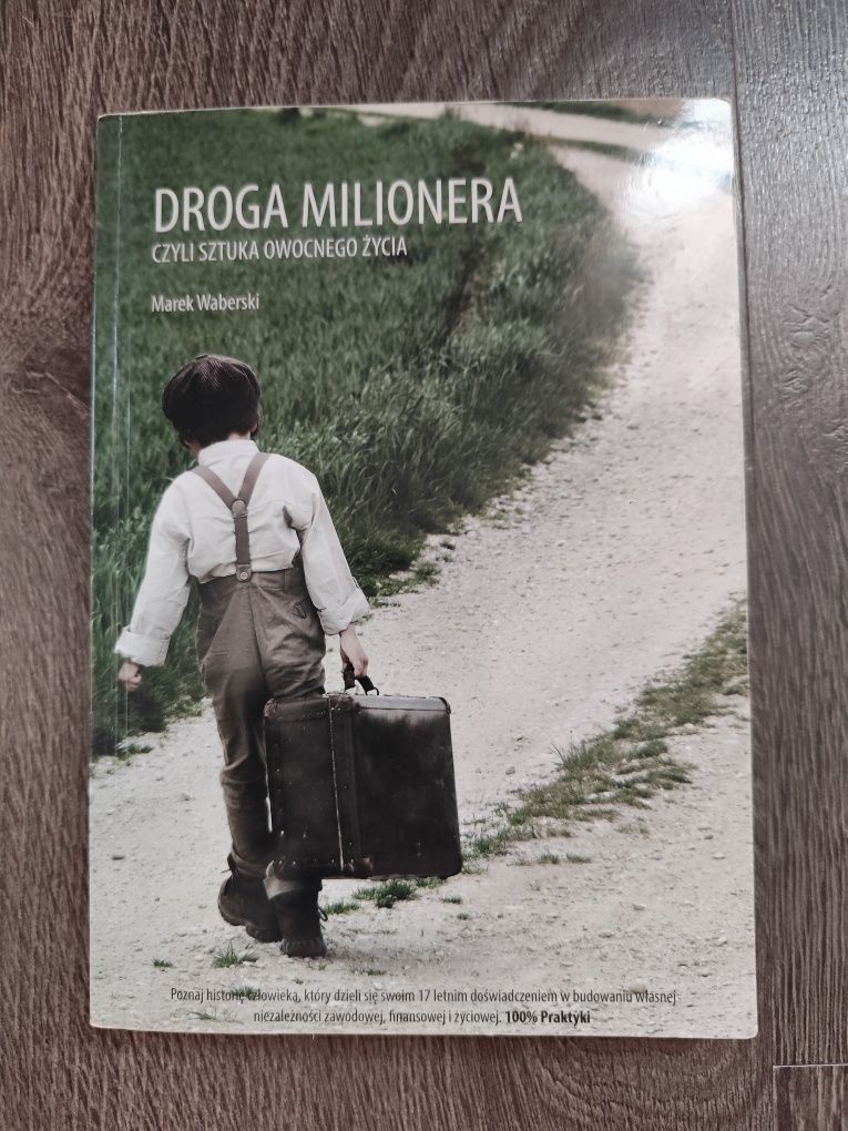 Droga milionera czyli sztuka owocnego życia Marek Weberski