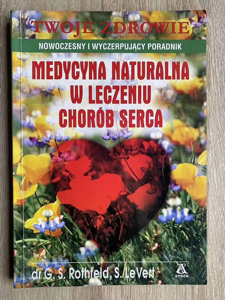 Medycyna naturalna w leczeniu chorób serca. Poradnik