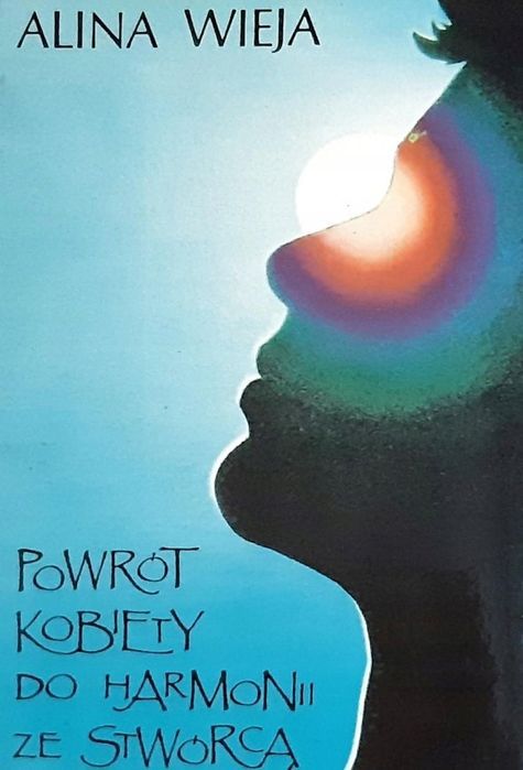 Powrót Kobiety Do Harmonii Ze Stwórca A.wieja