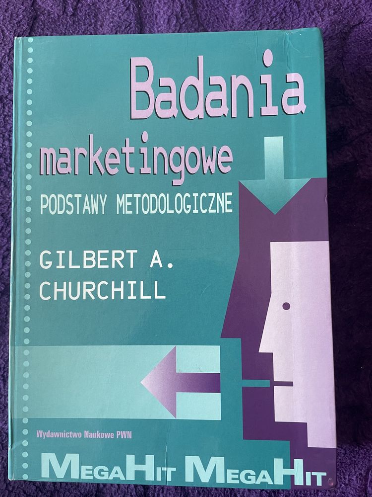 Badania marketingowe PODSTAWY METODOLOGICZNE Gilbert A. Churchill