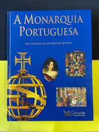 A Monarquia Portuguesa. Reis e Rainhas na História de um Povo