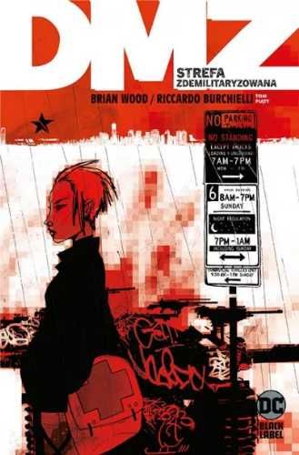 DMZ Strefa zdemilitaryzowana T.5 - Brian Wood, Riccardo Burchielli, T