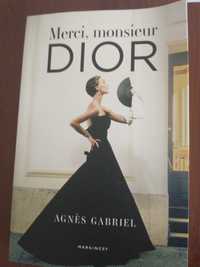 Merci, monsieur Dior- Agnes Gabriel