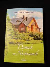 "Domek w Niebiosach" Paulina Kozłowska