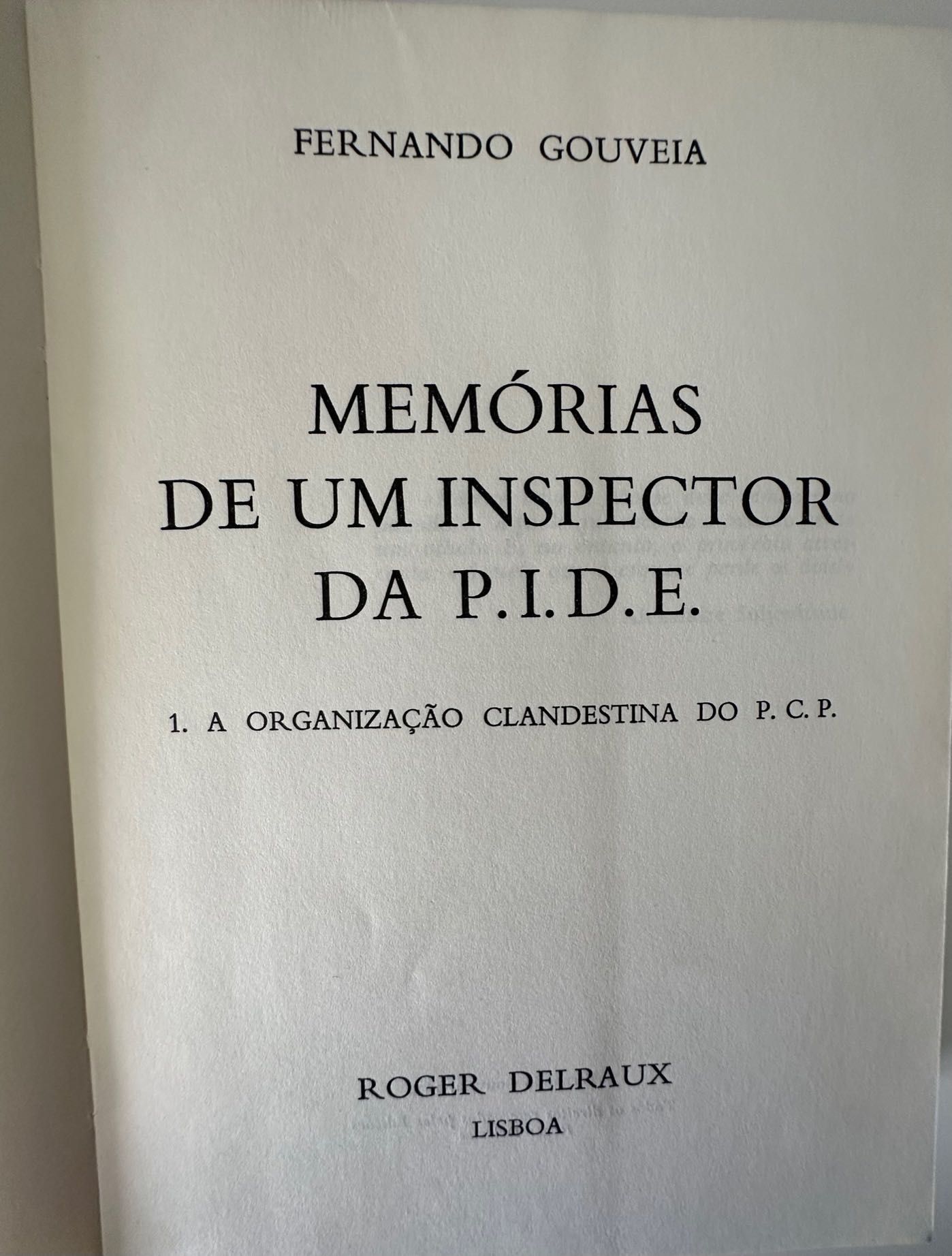 Memórias de um Inspector da PIDE - Fernando Gouveia - 1979