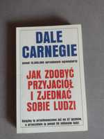 Jak zdobyć przyjaciół i zjednać sobie ludzi - Dale Carnegie