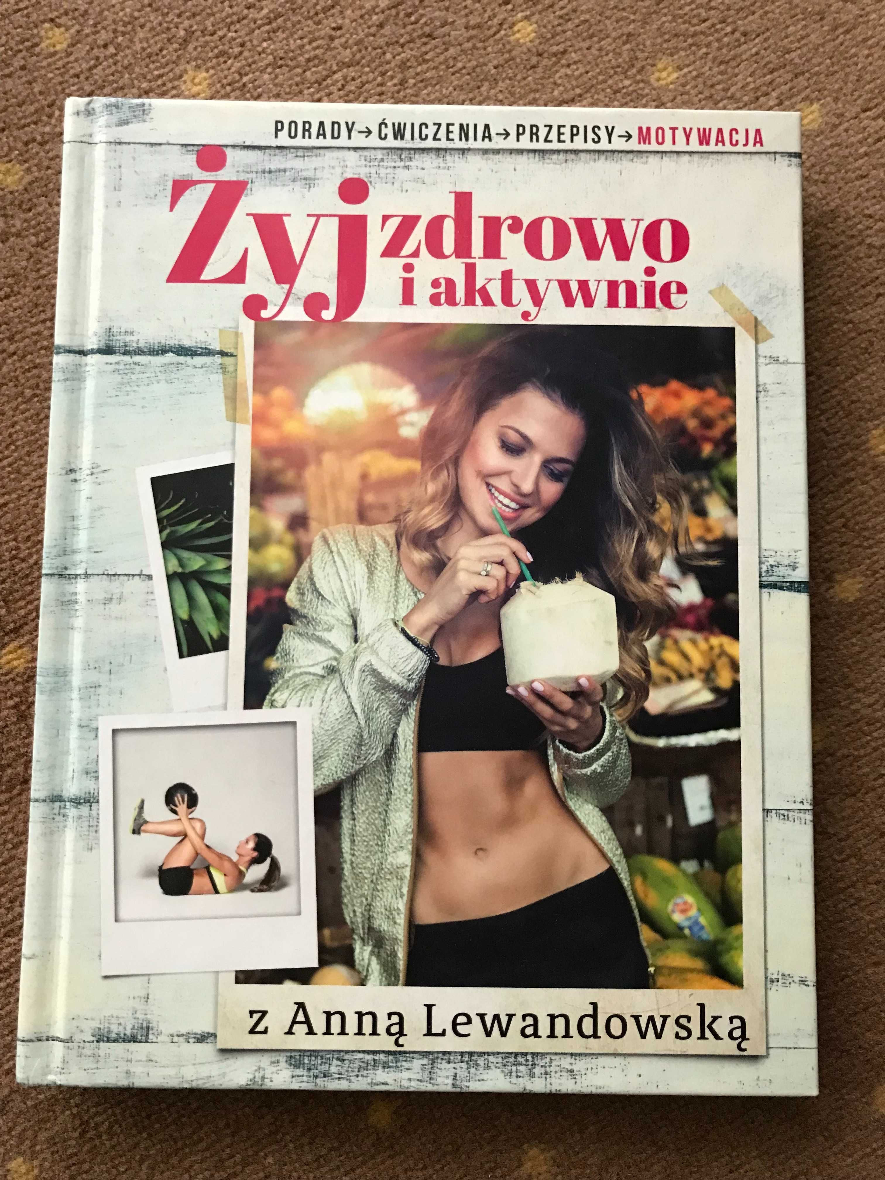 Żyj zdrowo i aktywnie z Anną Lewandowską