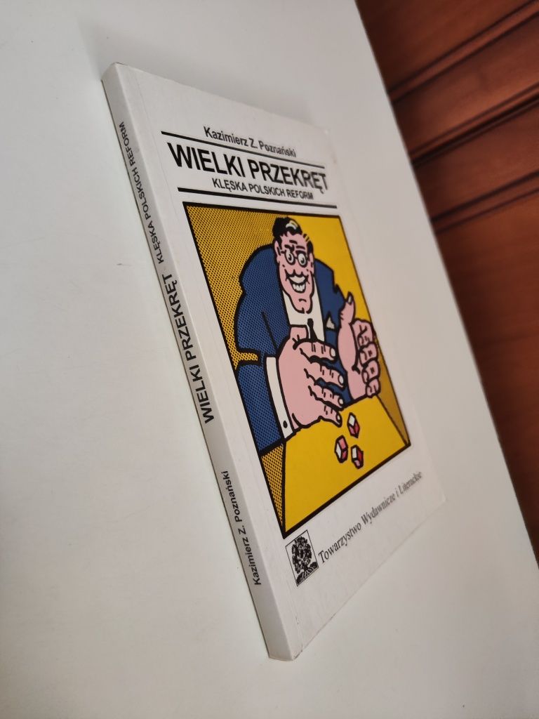 Wielki przekręt Klęska polskich reform - Kazimierz Z. Poznański "x