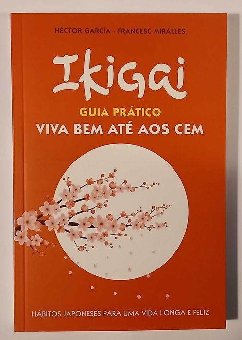 Ikigai - Guia Prático (de Francesc Miralles e Héctor García)