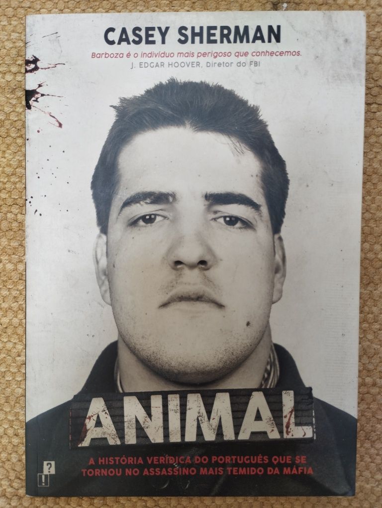 Animal: história do português assassino mais temido pela Máfia