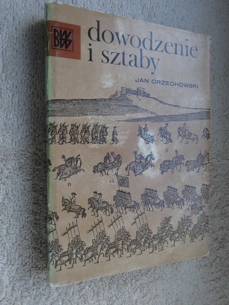 dowodzenie i sztaby Tom I - Jan Orzechowski  stan_BDB-