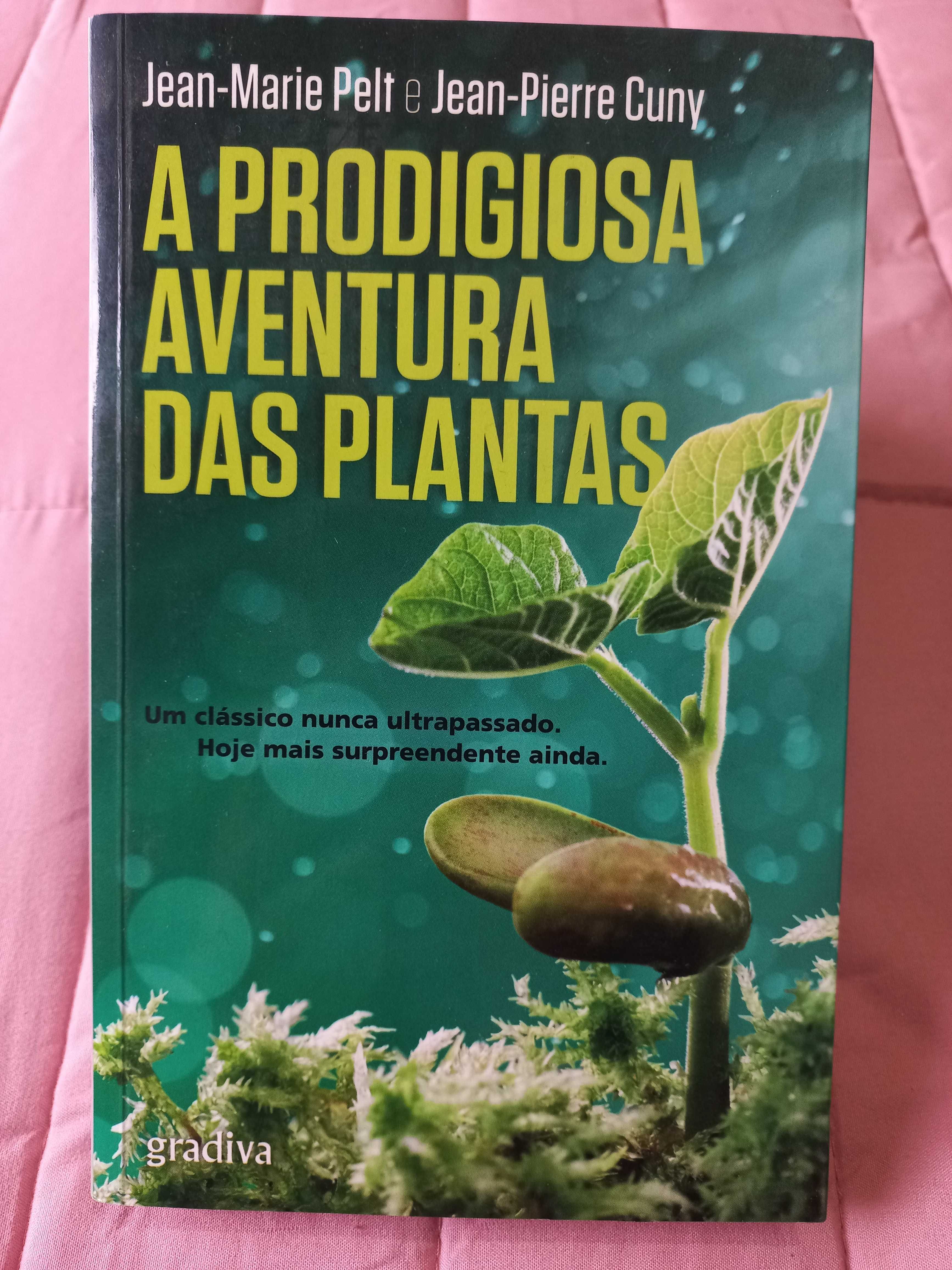 A Prodigiosa Aventura das Plantas - Jean-Marie Pelt e Jean-Pierre Cuny
