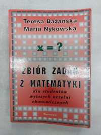 Zbiór zadań z matematyki dla studentów.T.Bażańska, M. Nykowska