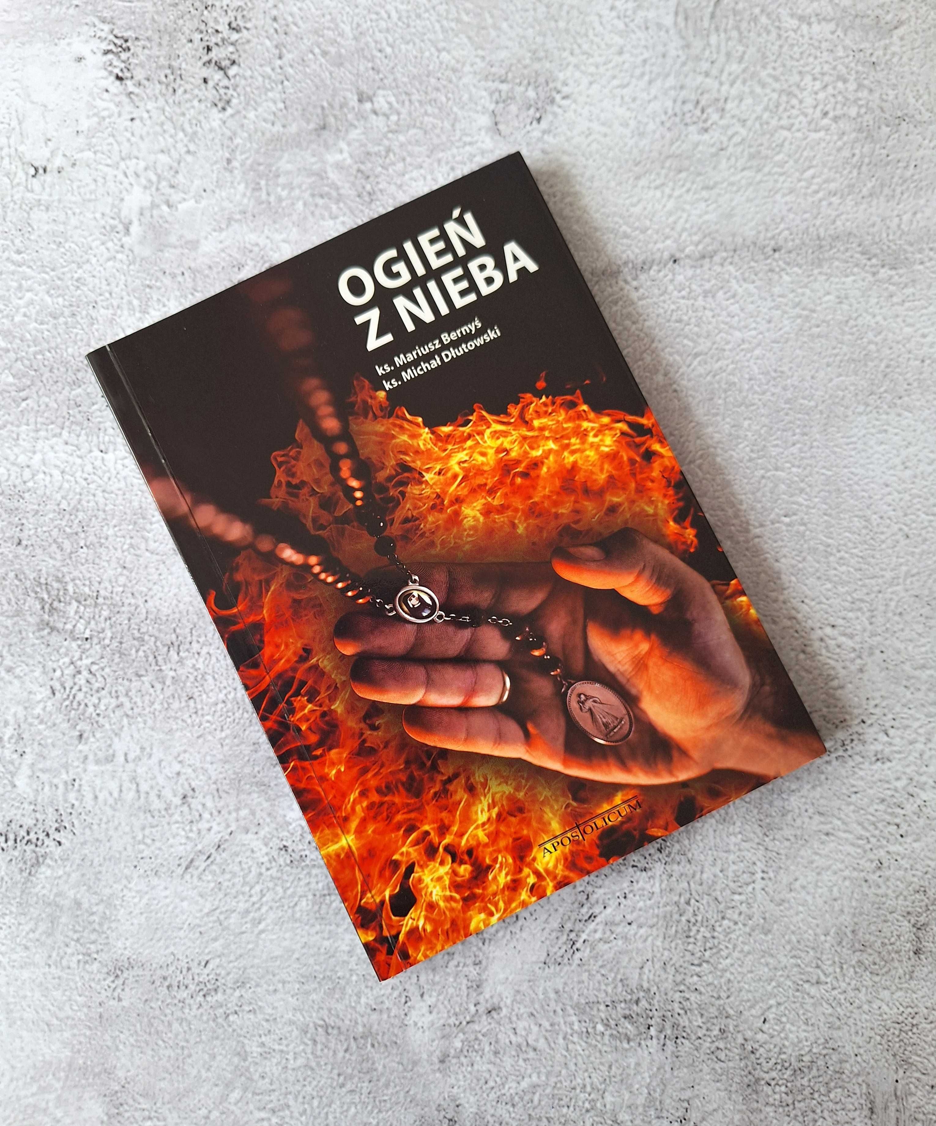 Ogień z nieba Hymny uwielbienia i rozważania o koronce do Miłosierdzia