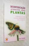 Desintoxicação através das Plantas fortaleça sistema imunitário 6 sem