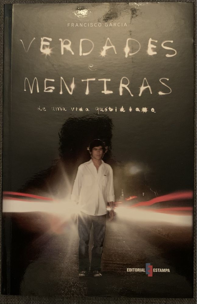 Verdades e Mentiras de uma Vida Quotidiana de Francisco Garcia