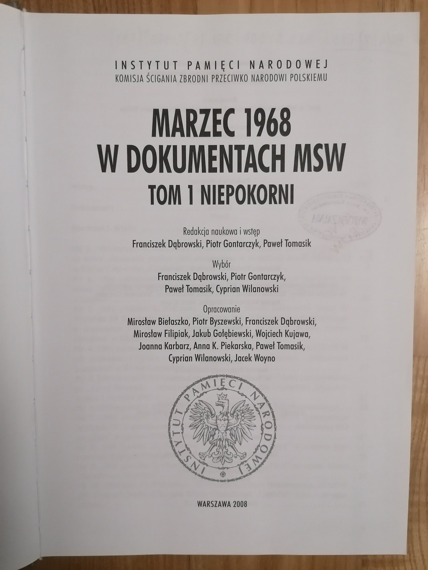 Marzec 1968 w dokumentach MSW tom I Niepokorni