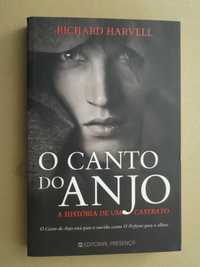 O Canto do Anjo - A história de um castrato de Richard Harvell - 1ª Ed