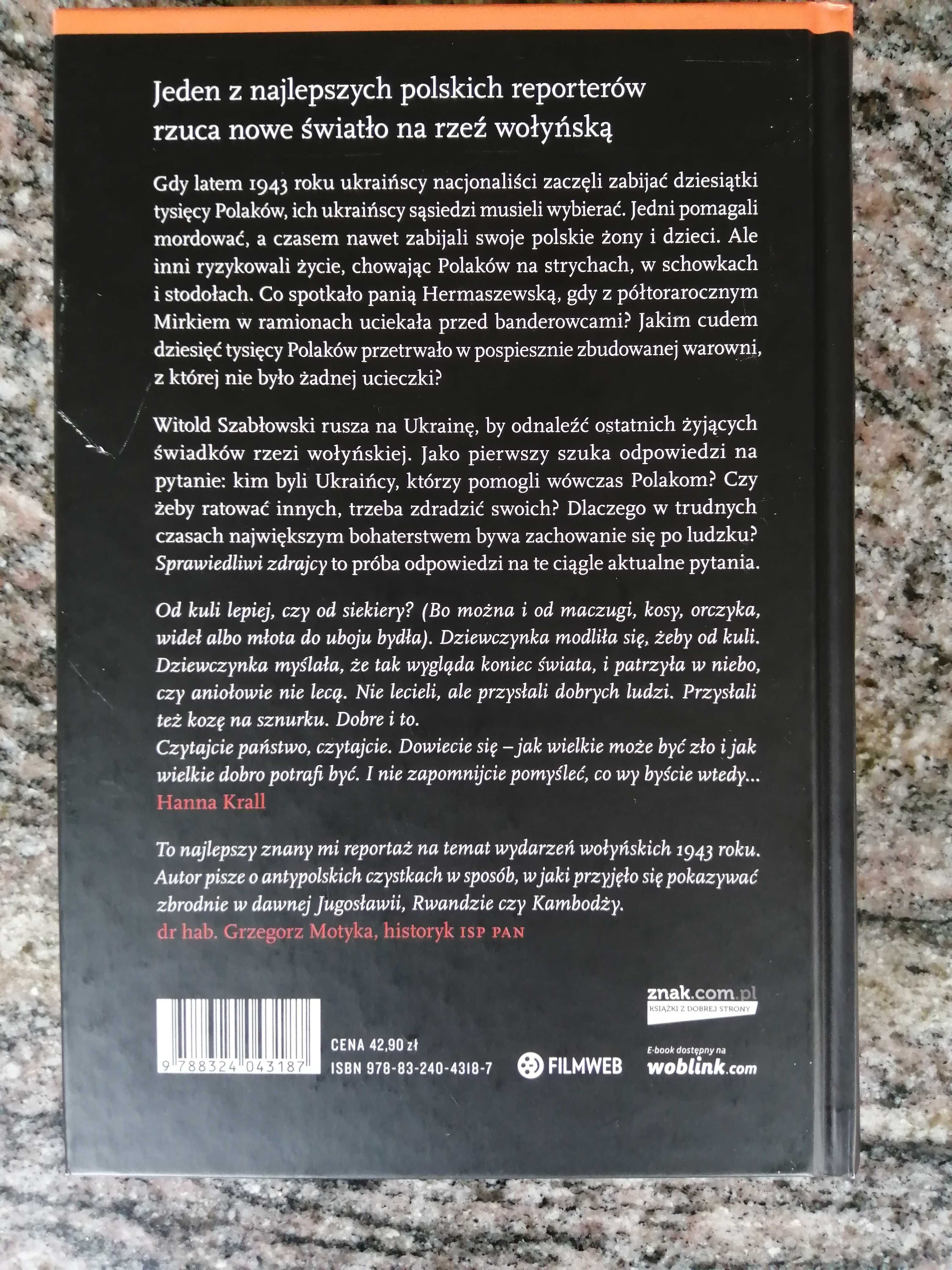 Książka "Sprawiedliwi zdrajcy Sąsiedzi z Wołynia". Witold Szabłowski.