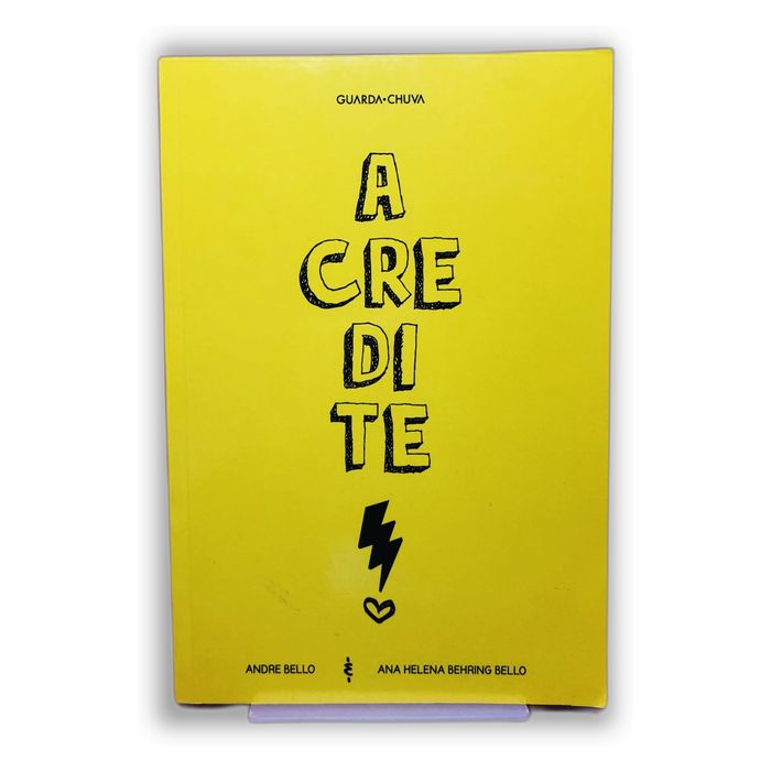Acredite - André Bello, Ana Helena Behring Bello