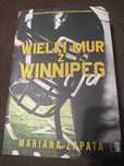 Wielki mur z Winnipeg i ja Mariana Zapata