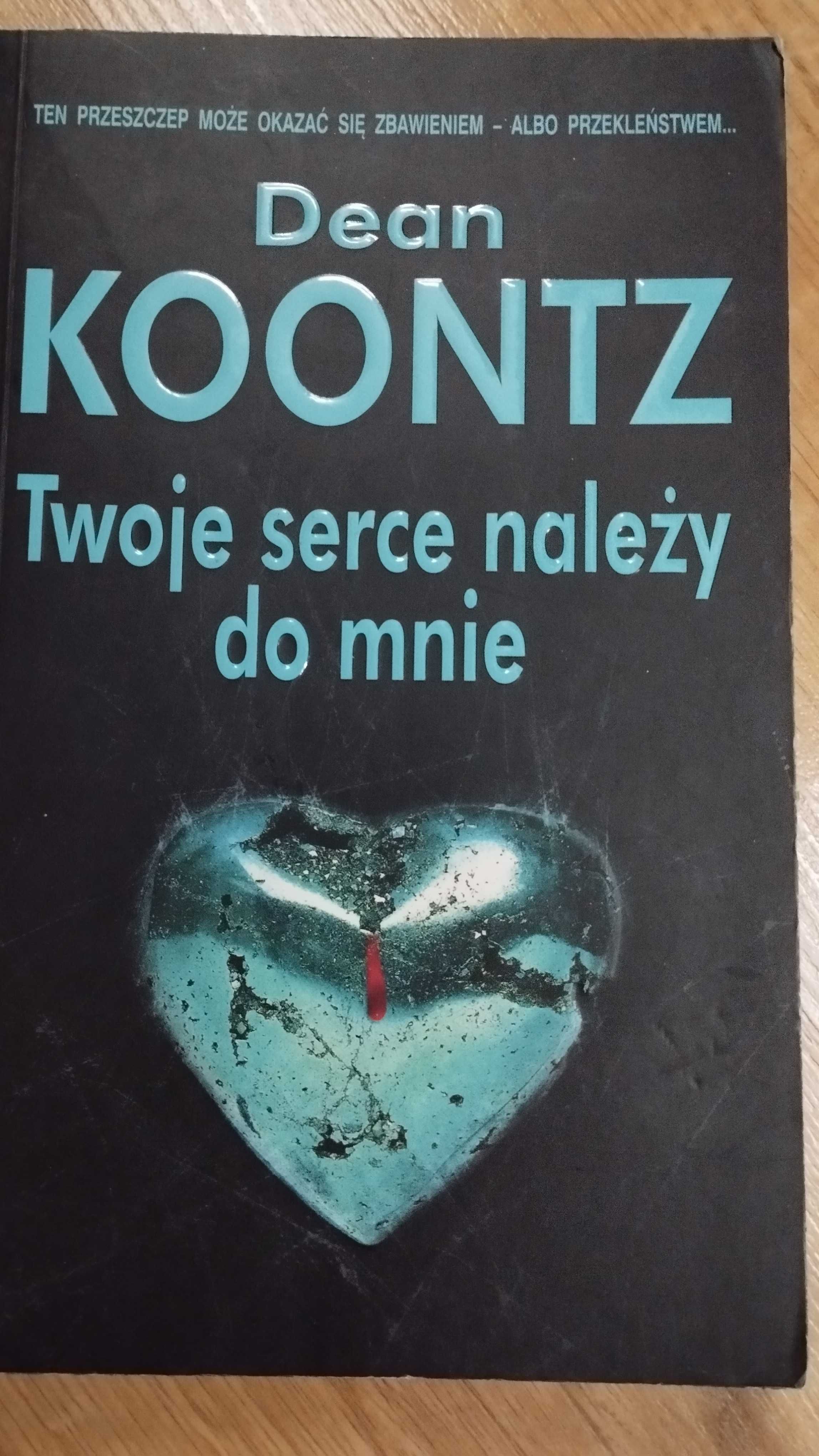 Dean Koontz Twoje serce należy do mnie
