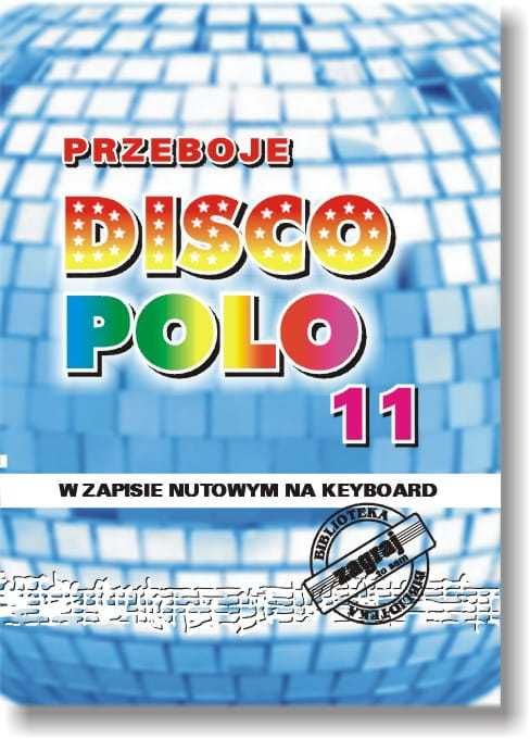 Zagraj to sam - Przeboje disco polo w zapisie nutowym na keyboard 12