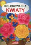 Kolorowanka. Kwiaty  Praca Zbiorowa