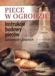 Piece w ogrodzie. Instrukcje budowy pieców.
