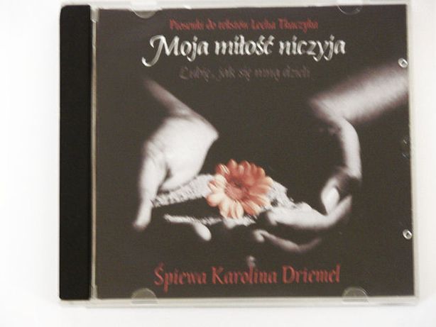 Moja Miłość Niczyja KAROLINA DRIEMEL - płyta CD