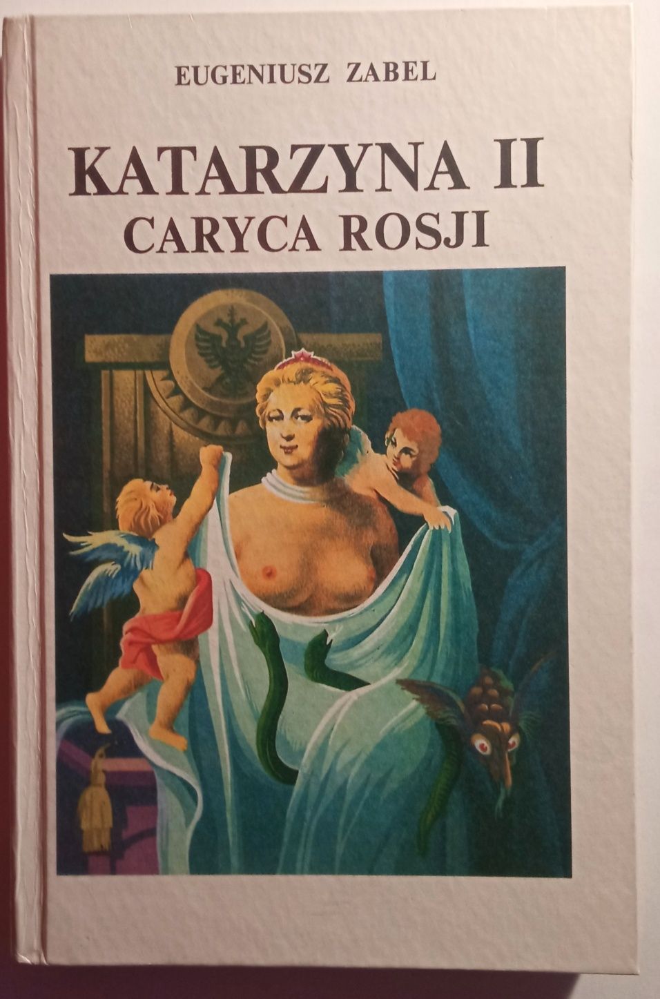 Katarzyna II caryca Rosji - Eugeniusz. Zabel
