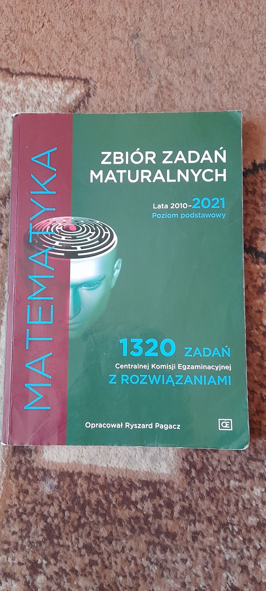 Matematyka - Zbiór zadań maturalnych lata 2010- 2021 poziom podstawowy