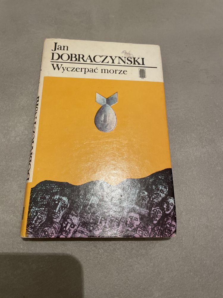 Jan Dobraczyński - wyczerpać morze