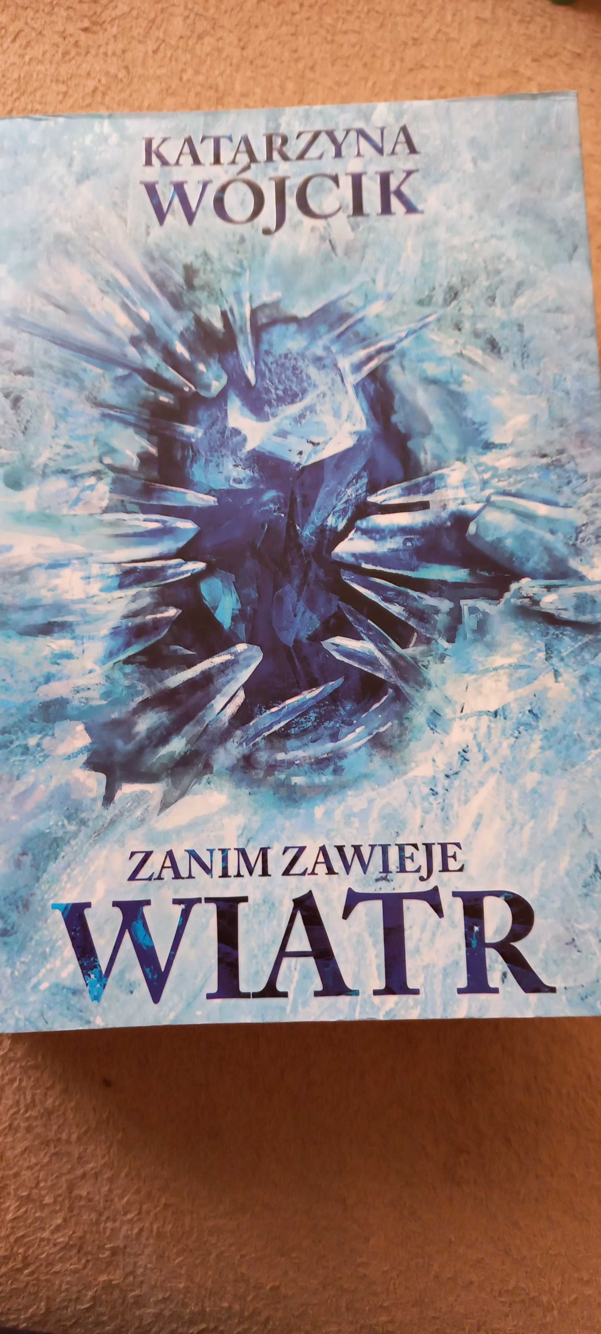 "Zanim zawieje wiatr" Katarzyna Wójcik