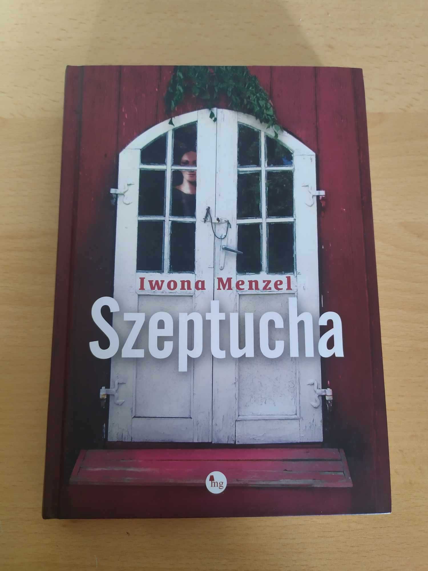 Książka Iwona Menzel "Szeptucha"