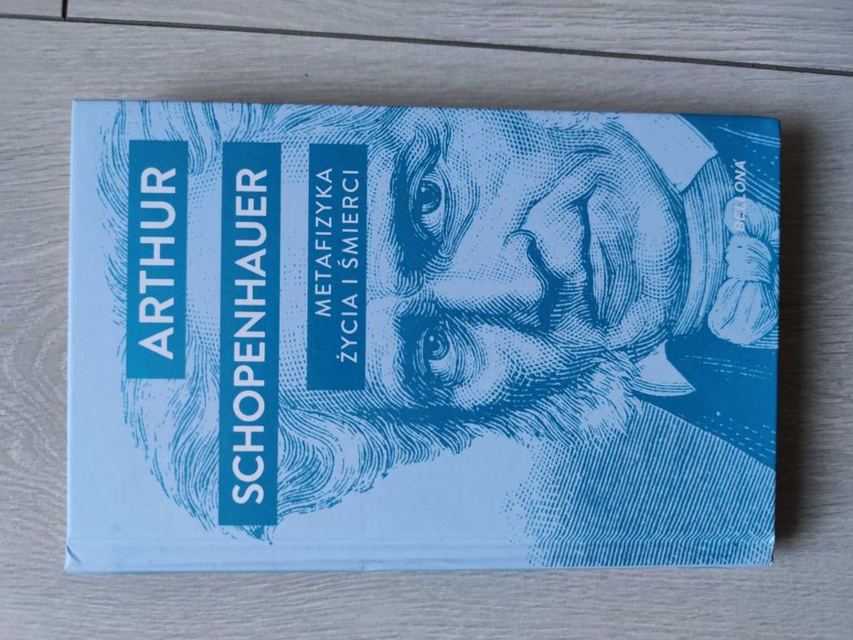 Filozofia Schopenhauer Metafizyka życia i śmierci.