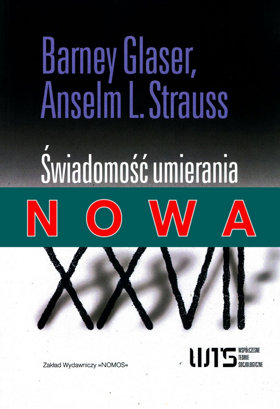 ŚWIADOMOŚĆ UMIERANIA Glaser Strauss medycyna paliatywna śmierć NOWA