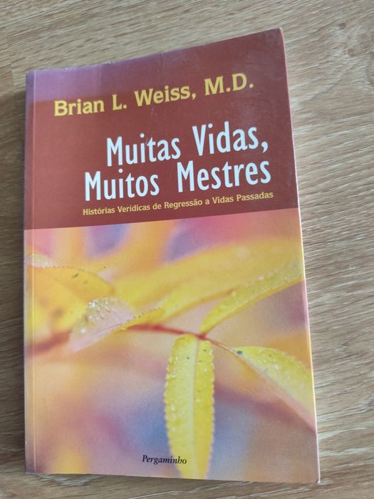 Muitas vidas, muitos mestres de Brian L. Weiss M.D