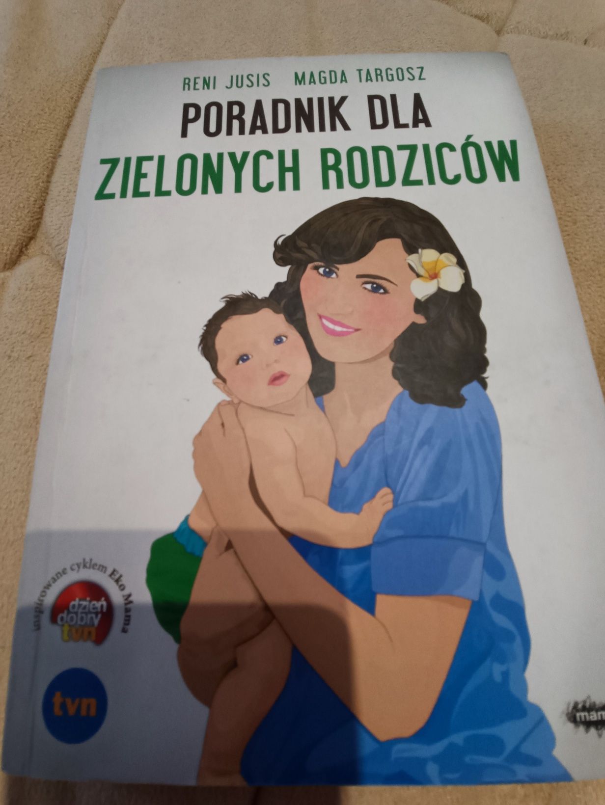 Książka Reni Jusis Poradnik dla zielonych rodziców